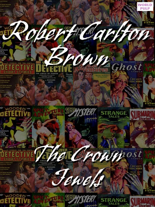 Title details for The Crown Jewels by Robert Carlton Brown - Available